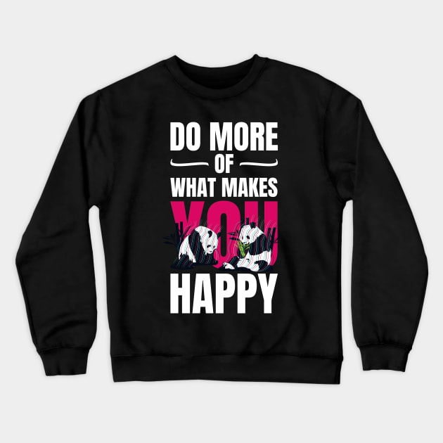 Do more happy stuff Crewneck Sweatshirt by Frajtgorski